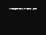 [PDF] Holiday Wreaths Garland & Bow Read Full Ebook