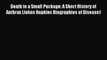 PDF Death in a Small Package: A Short History of Anthrax (Johns Hopkins Biographies of Disease)