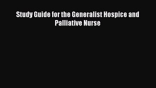 PDF Study Guide for the Generalist Hospice and Palliative Nurse Free Books