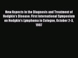 Download New Aspects in the Diagnosis and Treatment of Hodgkin's Disease: First International