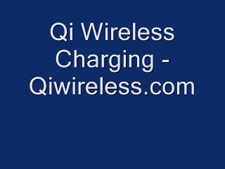 Qi Wireless Charging - www.qiwireless.com