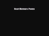Download Heart Murmurs: Poems  EBook