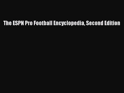 Download The ESPN Pro Football Encyclopedia Second Edition Ebook Free