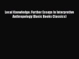 Read Books Local Knowledge: Further Essays In Interpretive Anthropology (Basic Books Classics)