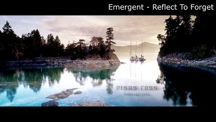 Emergent - Reflect To Forget