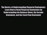 [Download] The Basics of Understanding Financial Statements: Learn How to Read Financial Statements