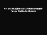 [Download] Get Rich with Dividends: A Proven System for Earning Double-Digit Returns Read Free