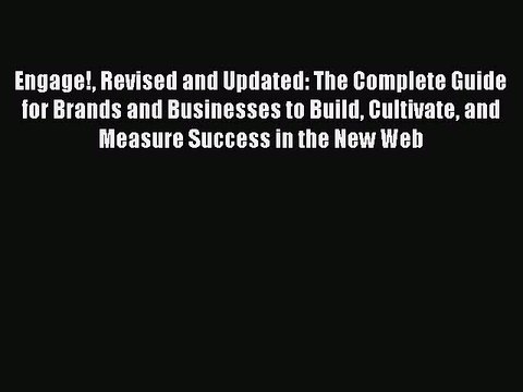 Read Engage! Revised and Updated: The Complete Guide for Brands and Businesses to Build Cultivate