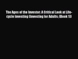 [Download] The Ages of the Investor: A Critical Look at Life-cycle Investing (Investing for