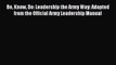 Download Be Know Do: Leadership the Army Way: Adapted from the Official Army Leadership Manual
