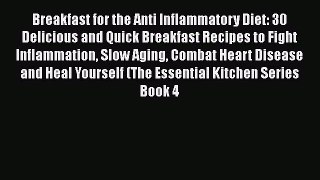 Read Breakfast for the Anti Inflammatory Diet: 30 Delicious and Quick Breakfast Recipes to