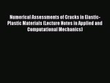 Read Numerical Assessments of Cracks in Elastic-Plastic Materials (Lecture Notes in Applied