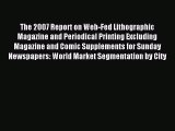 Read The 2007 Report on Web-Fed Lithographic Magazine and Periodical Printing Excluding Magazine
