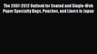 Read The 2007-2012 Outlook for Coated and Single-Web Paper Specialty Bags Pouches and Liners