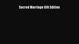Read Book Sacred Marriage Gift Edition PDF Free