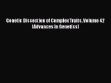 Download Genetic Dissection of Complex Traits Volume 42 (Advances in Genetics) PDF Free