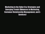 Download Marketing in the Cyber Era: Strategies and Emerging Trends (Advances in Marketing
