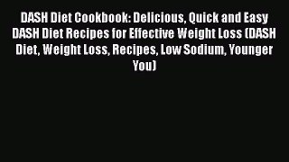 Download DASH Diet Cookbook: Delicious Quick and Easy DASH Diet Recipes for Effective Weight