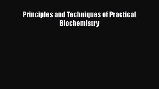 Read Principles and Techniques of Practical Biochemistry PDF Free