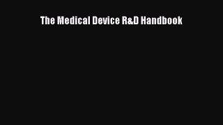 Read The Medical Device R&D Handbook Ebook Free