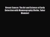 Download Breast Cancer: The Art and Science of Early Detection with Mammography (Reihe Tabar