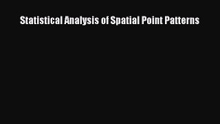 Download Statistical Analysis of Spatial Point Patterns PDF Free