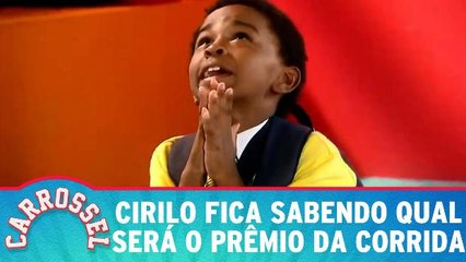 Cirilo fica sabendo qual será o prêmio da corrida