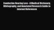 Read Conductive Hearing Loss - A Medical Dictionary Bibliography and Annotated Research Guide