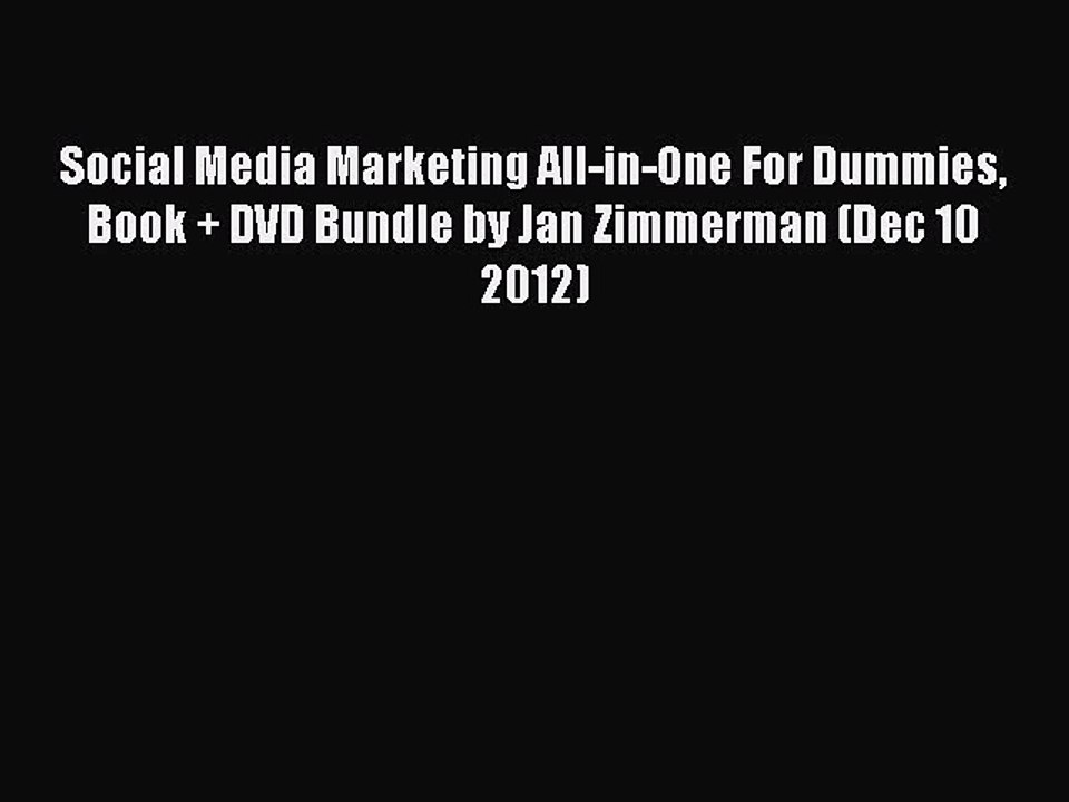 Read Social Media Marketing All-in-One For Dummies Book + DVD Bundle by Jan Zimmerman (Dec