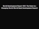 Download World Development Report 1997: The State in a Changing World (World Bank Development