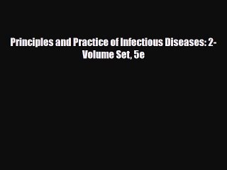 PDF Principles and Practice of Infectious Diseases: 2-Volume Set 5e [PDF] Online