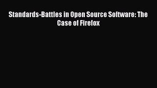 Read Standards-Battles in Open Source Software: The Case of Firefox Ebook Free