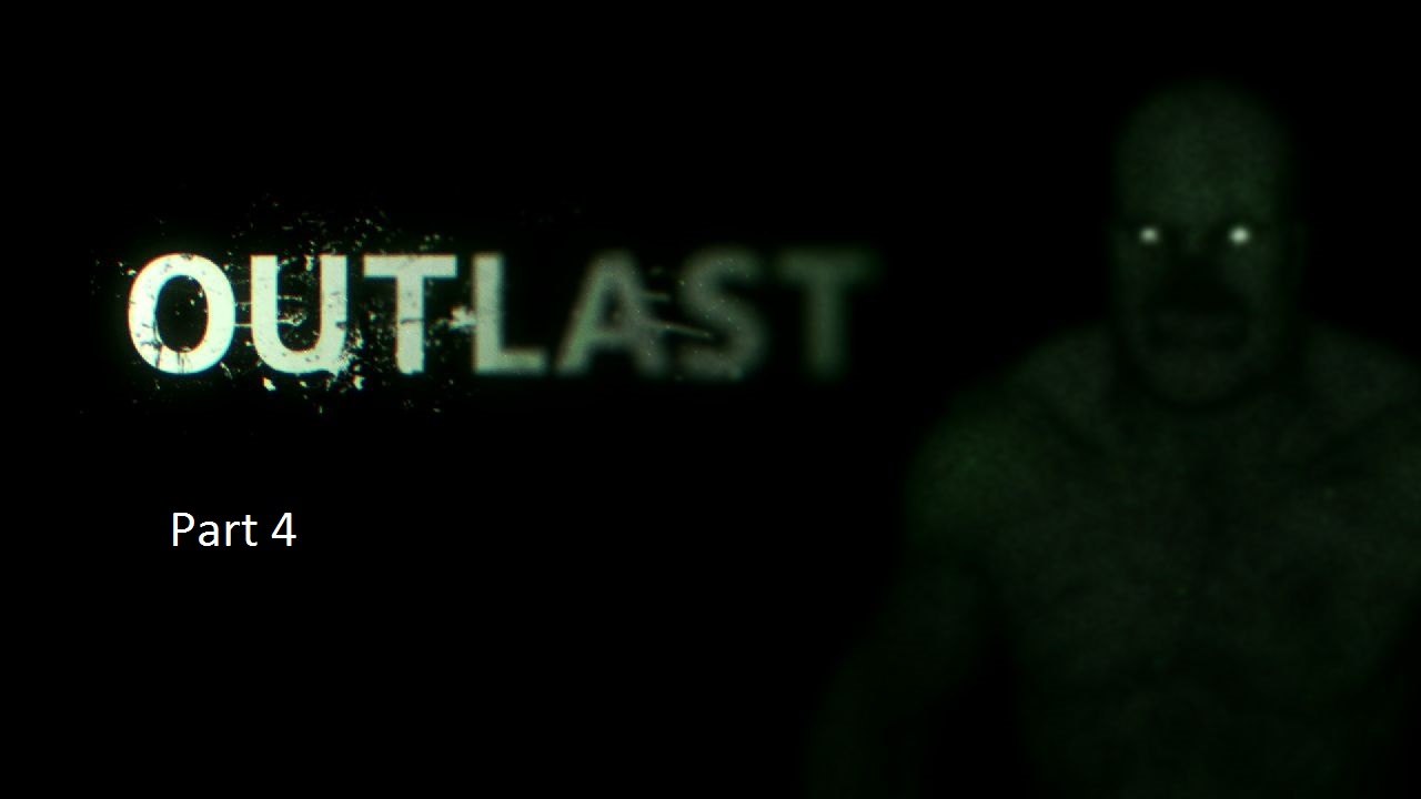 Outlast part 4