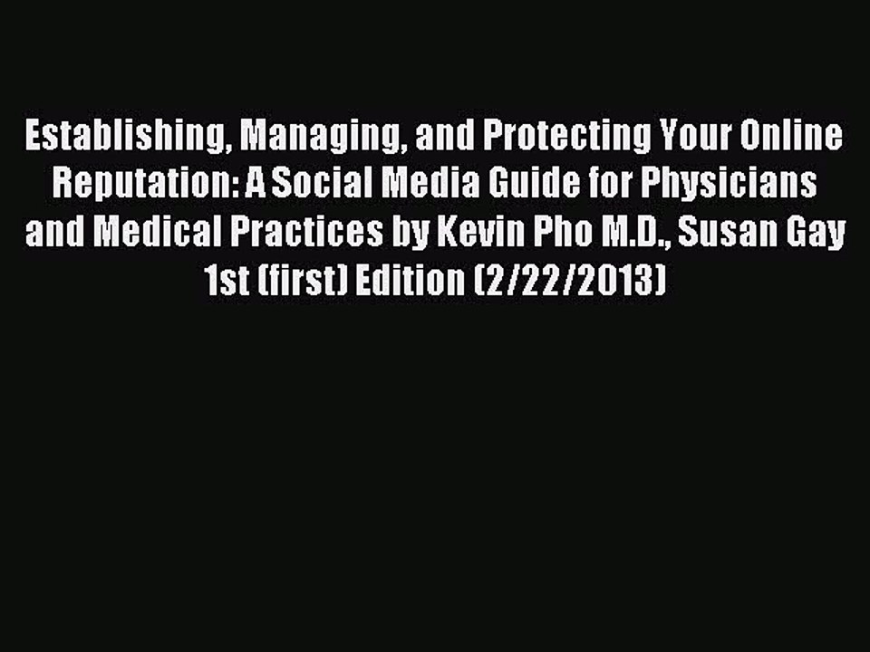 Read Establishing Managing and Protecting Your Online Reputation: A Social Media Guide for
