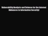 Read Vulnerability Analysis and Defense for the Internet (Advances in Information Security)