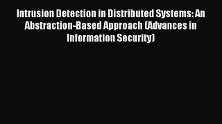 Read Intrusion Detection in Distributed Systems: An Abstraction-Based Approach (Advances in