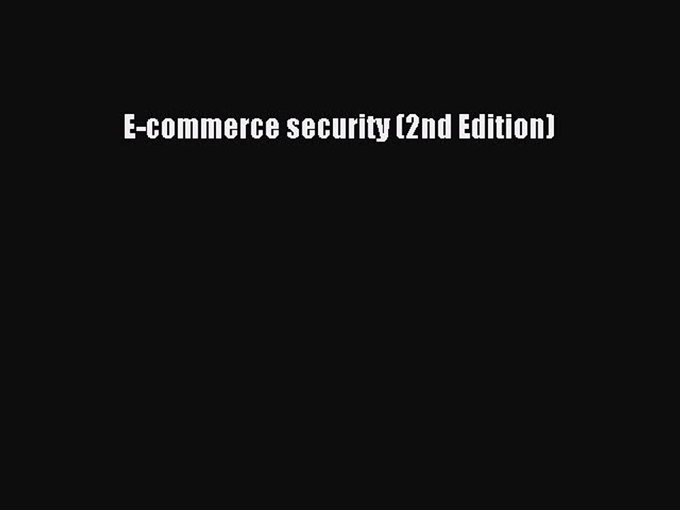 Read E-commerce security (2nd Edition) Ebook Free