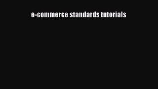 Read e-commerce standards tutorials Ebook Free