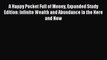 [Download] A Happy Pocket Full of Money Expanded Study Edition: Infinite Wealth and Abundance