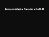 Read Book Neuropsychological Evaluation of the Child E-Book Free