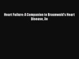 Download Heart Failure: A Companion to Braunwald's Heart Disease 3e Ebook Online