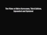 Download The Films of Akira Kurosawa Third Edition Expanded and Updated PDF Free