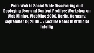 Read From Web to Social Web: Discovering and Deploying User and Content Profiles: Workshop