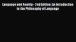 Read Book Language and Reality - 2nd Edition: An Introduction to the Philosophy of Language