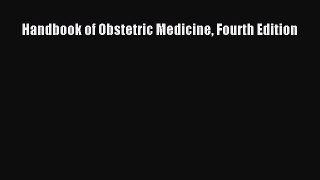 Download Handbook of Obstetric Medicine Fourth Edition Ebook Free