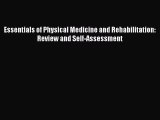Read Essentials of Physical Medicine and Rehabilitation: Review and Self-Assessment Ebook Free