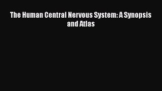 Download The Human Central Nervous System: A Synopsis and Atlas Ebook Online