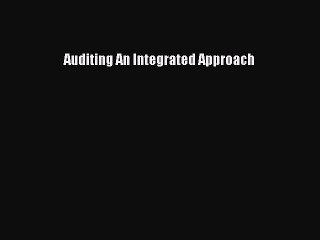 Read Auditing An Integrated Approach Ebook Free