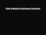Read Clinical Manual of Emergency Psychiatry Ebook Free