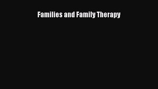 Read Families and Family Therapy Ebook Free
